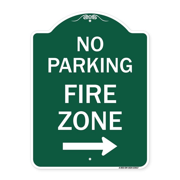 Signmission No Parking Fire Zone W/ Right Arrow, Green & White Aluminum Sign, 18" x 24", GW-1824-23617 A-DES-GW-1824-23617 - main